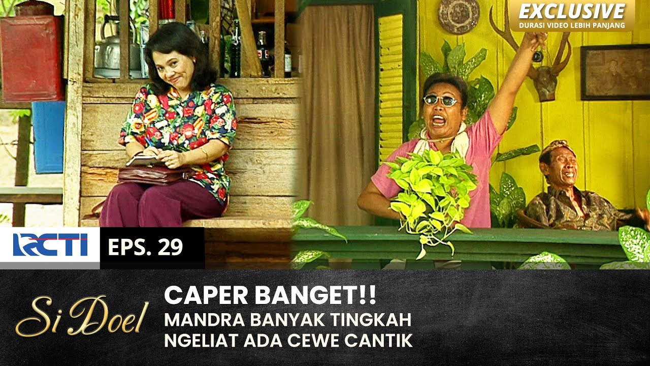 BANYAK TINGKAH!! Mandra Kaga Boleh Ngeliat Cewek Demplon | SI DOEL | EPS.29 | SEASON 3 (1/2)