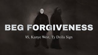 BEG FORGIVENESS (Best version)