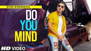 Gitaz Bindrakhia (Full Song) Do You Mind | Rav Hanjra | Ravi Rbs | Latest Punjabi Songs 2020