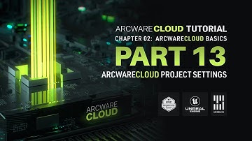 Getting Started with Arcware Cloud | Part 13: Project Settings