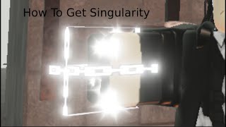 Archived- How to get a Singularity (And best way to farm it)