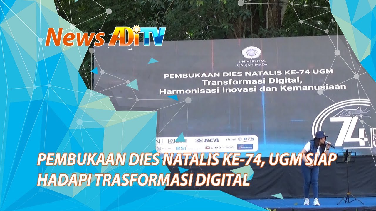 PEMBUKAAN DIES NATALIS KE 74, UGM SIAP HADAPI TRASFORMASI DIGITAL - YouTube