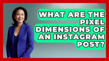 What Are the Pixel Dimensions of an Instagram Post? - Everyday-Networking