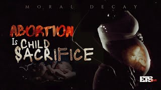 Abortion! [abortion is child Sacrifice] [your womb is not a graveyard] Pro-life Biblical view
