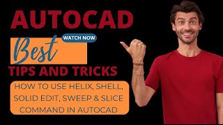 How to use Helix, Shell, Solid edit, Sweep & Slice Command in Autocad |3D Commands In Autocad