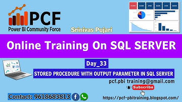 DAY33 STORED PROCEDURE WITH OUTPUT PARAMETER IN SQL SERVER