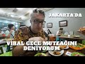 Jakarta'nın Viral Gece Mutfağını Deniyorum "LALAPAN"