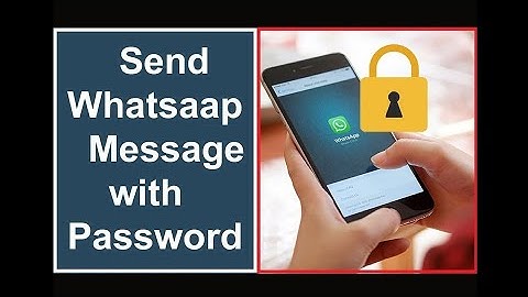 HOW TO SEND PASSWORD PROTECTED WHATSAPP MESSAGE