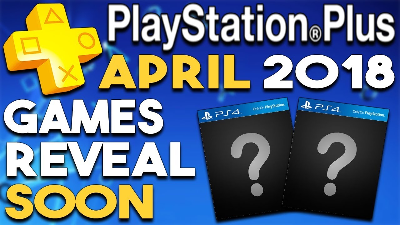 PlayStation Plus APRIL Games Reveal SOON and BIG PS4 Remaster?! YouTube