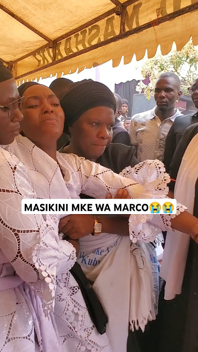 MASIKINI MKE WA MARCO😭 AISHIWA NGUVU AKIMUAGA MUMEWE😭😭 #zabronsingers #msiba