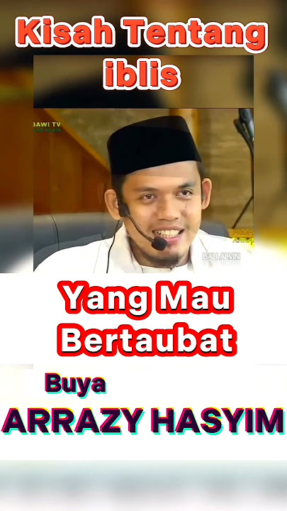 iblis mau taubat - Buya Arrazy Hasyim
