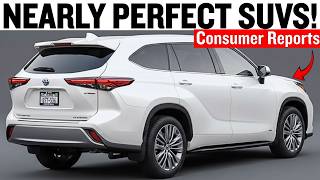 7 Nearly PERFECT SUVs - Consumer Reports Can't Stop Praising!