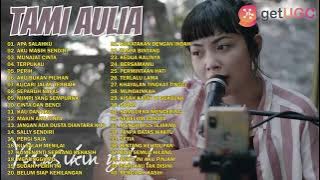 TAMI AULIA - BEST COVER - FULL ALBUM - APA SALAHKU - AKU MASIH SENDIRI
