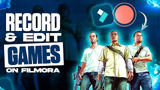 How to Record and Edit Game Videos with Filmora