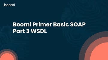 Boomi Primer Basic SOAP Part 3 WSDL