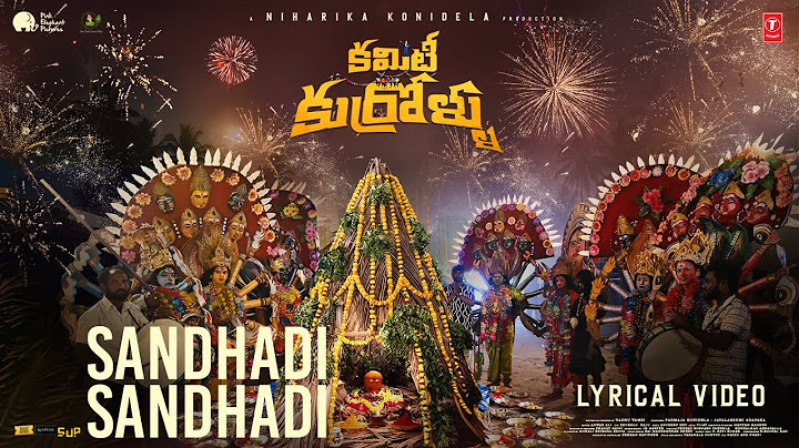Sandhadi Sandhadi Lyrical | Committee Kurrollu | Niharika Konidela | Yadhu Vamsi | Anudeep