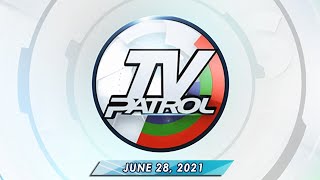 TV Patrol livestream | June 28, 2021 Full Episode