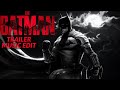 THE BATMAN - TEASER TRAILER MUSIC (FULL VERSION) &#39;Something In The Way || Edit [MMV]