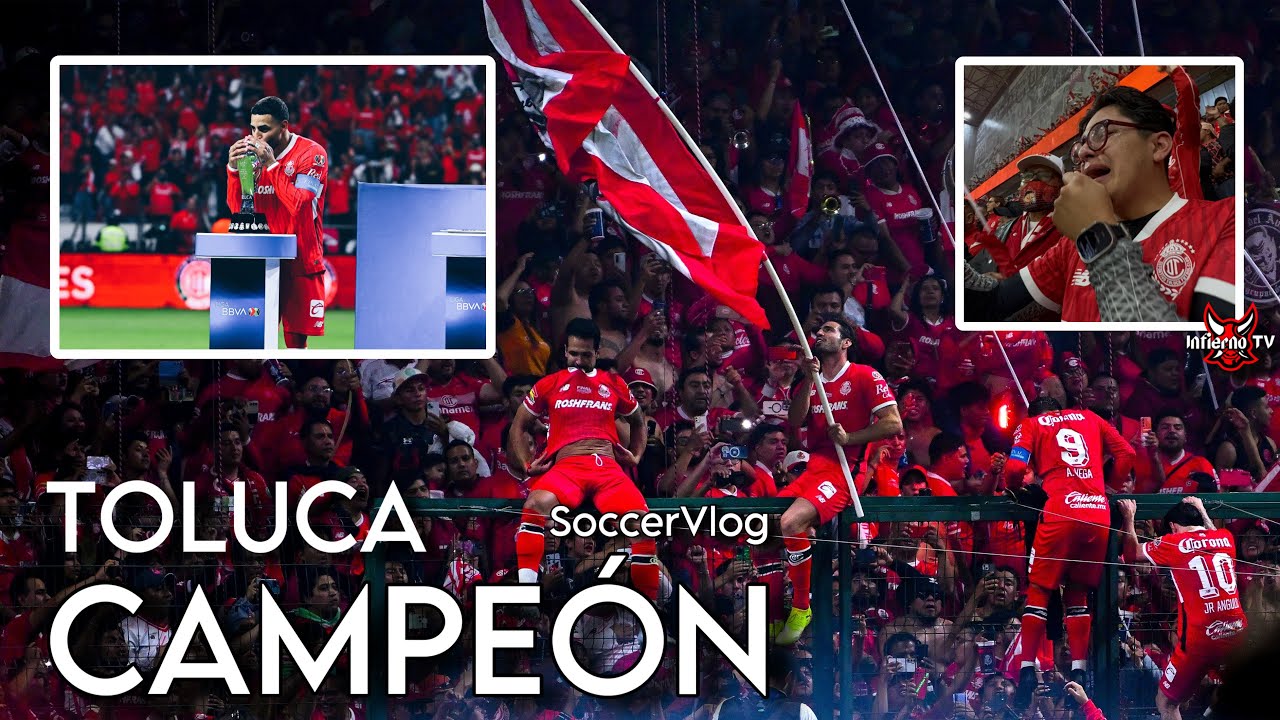 SoccerVlog | Toluca CAMPEÓN, Cumbia de los Trapos y Celebración en el Estadio Nemesio Díez