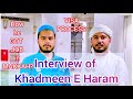 Interview of khadmeen e haram  how he got a job in makkah  how much he earn khadmeen visa process