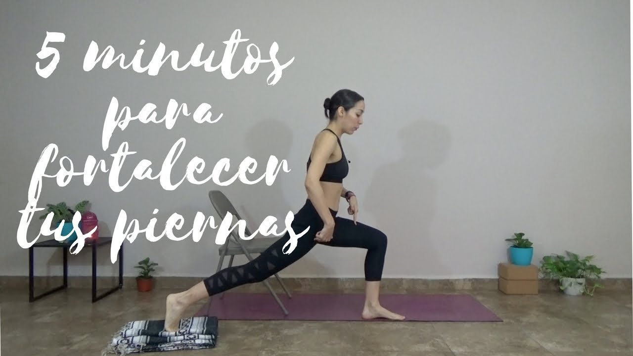 Yoga 5 minutos para fortalecer las piernas // Adriana Cabañas - YouTube