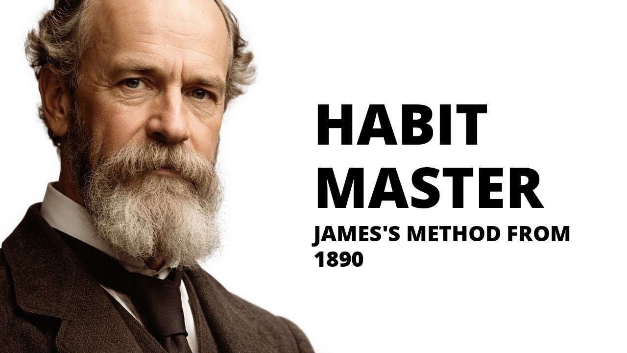 The Original Habit Science | William James's Method Still Works - YouTube
