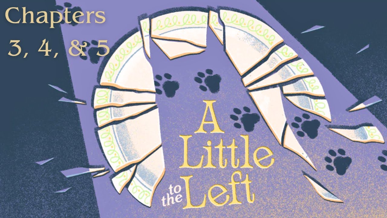 A LITTLE TO THE LEFT: Chapters 3, 4, and 5 [No Commentary]