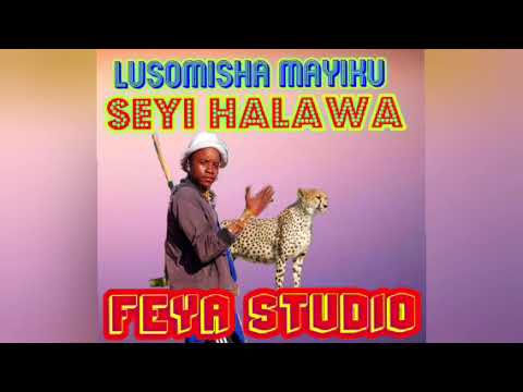 LUSOMISHA MAYIKU_UJUMBE_WA_SEYI HALAWA_OFFICIL AUDIO 2026
