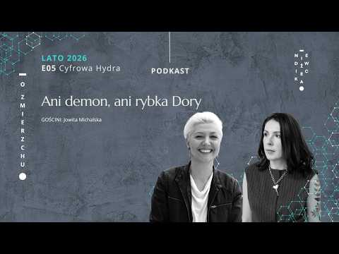 L26E05 Ani demon, ani rybka Dory – O Zmierzchu