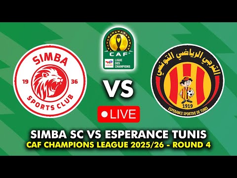 SIMBA SC VS ESPERANCE TUNIS CAF CHAMPIONS LEAGUE 2025 2026 PREVIEW LIVE MATCH TODAY 