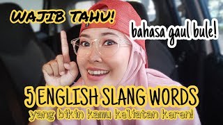 ENGLISH TIPS | 5 ENGLISH SLANG WORDS / BAHASA GAUL BULE yang wajib kamu tahu screenshot 4