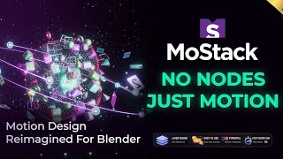 MoStack — Blender Reimagined | A New Way to Create Motion