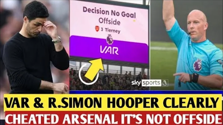 Controversy at the Emirates: Referee Simon Hooper's Decision Sparks Outrage Among Arsenal Fans