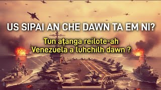 KHAI LE! US IN VENEZUELA A BEI DAWN TA EM NI ? BORUAK IN MÛNG | HAMAS AN BEI
