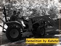 Demolition by Kubota! Demolition by Kubota!