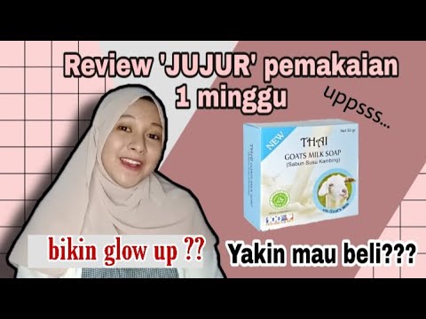 REVIEW THAI GOATS MILK BRIGHTENING SOAP - pemakaian 1 Minggu sabun susu kambing Thai goats milk