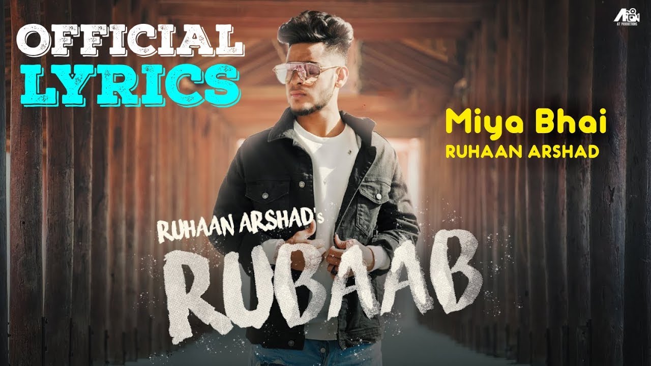 Rubab Hai Rubab Ruhaan Arshad Rubaab Lyrics Rubaab Lyric Video Rubaab Miya Bhai Song