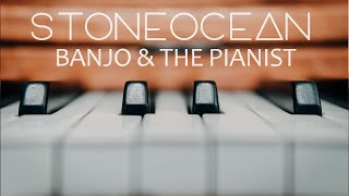 Stoneocean - Banjo And The Pianist Deep Story