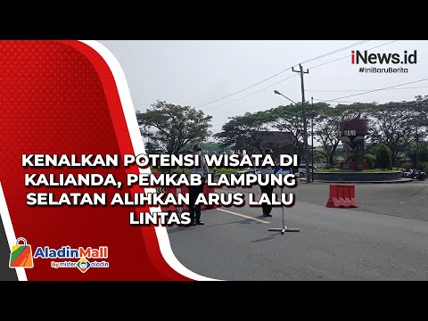Kenalkan Potensi Wisata di Kalianda, Pemkab Lampung Selatan Alihkan Arus Lalu Lintas