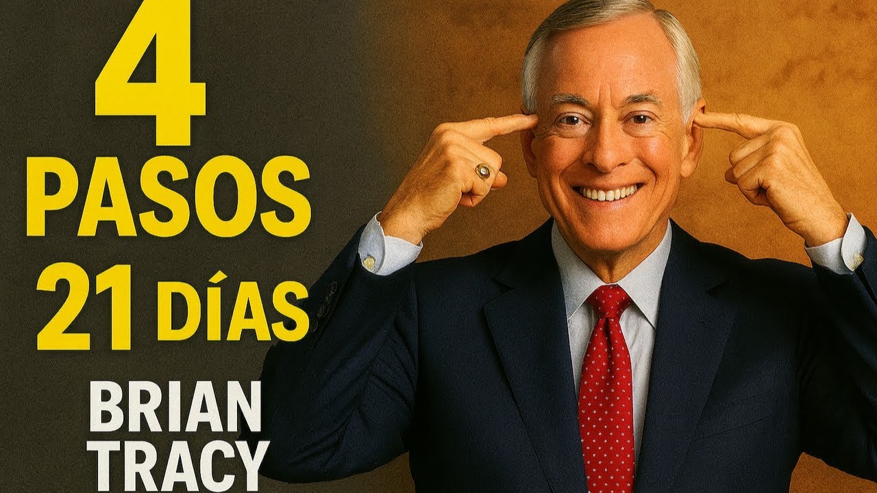 La Rutina de 4 PASOS que Transforma tu VIDA en 21 Días | BRIAN TRACY ...