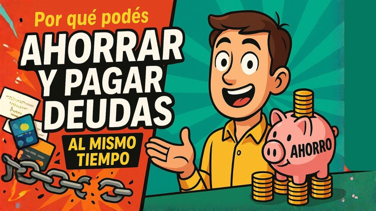 Por Qué Podés AHORRAR Y Pagar Deudas Al Mismo Tiempo (Aunque Te Dijeron Que Es Imposible)