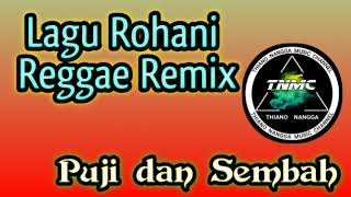 Lagu Rohani Reggae Remix _ Sembah dan Puji @Thiano_nangga_RMX