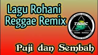 Lagu Rohani Reggae Remix _ Sembah dan Puji @Thiano_nangga_RMX