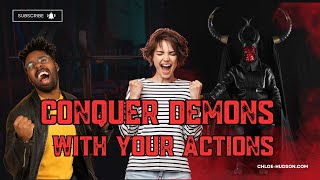 Conquer Demons With Your Actions: The Ultimate Guide!