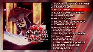 ASHES TO THE WIND: A BRING ME THE HORIZON MASHUP ALBUM