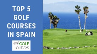 The Top 5 Best Golf Courses in Spain