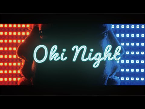 Kai-Tone × Tacuto「Oki Night」Official MV