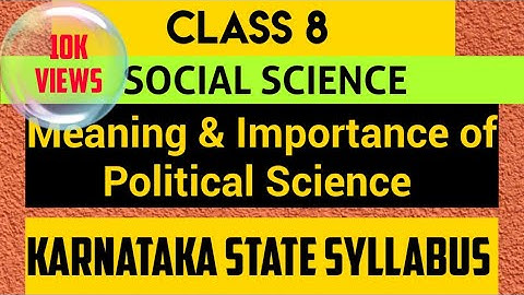 Class 8 | Meaning and Importance of Political Science | Social Science | Karnataka State Syllabus