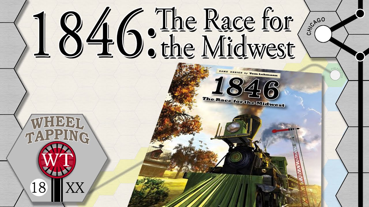 Wheel Tapping 09 - 1846: The Race for the Midwest - YouTube