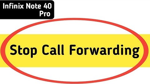 infinix note 40 Pro me call forward kaise hataye, how to stop call forwarding in infinix note 40 Pro